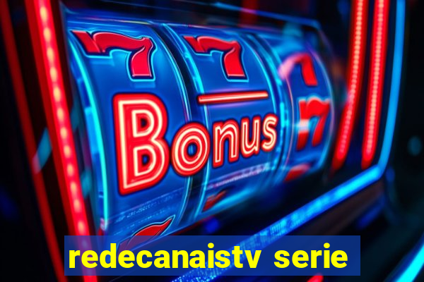 redecanaistv serie
