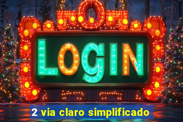 2 via claro simplificado