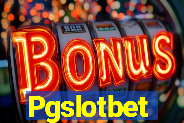 Pgslotbet