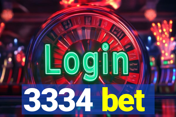 3334 bet