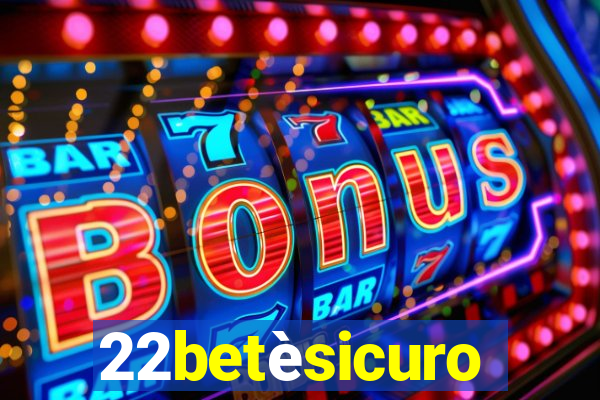 22betèsicuro