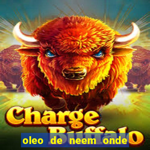oleo de neem onde comprar em porto alegre