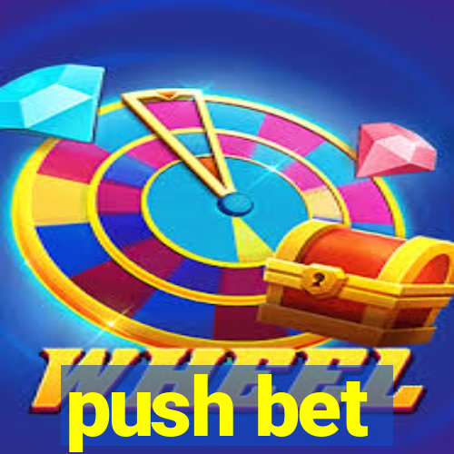 push bet
