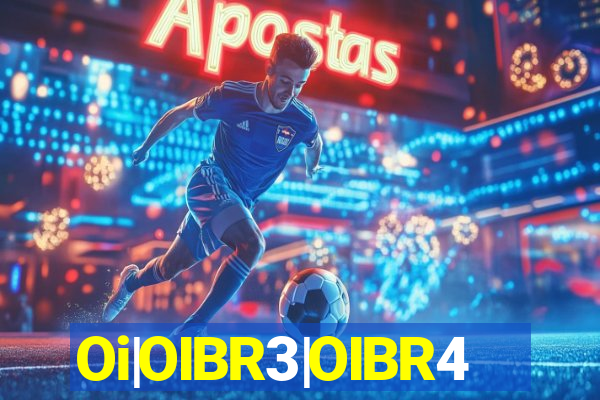 Oi|OIBR3|OIBR4