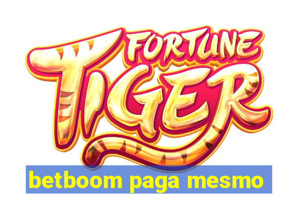 betboom paga mesmo