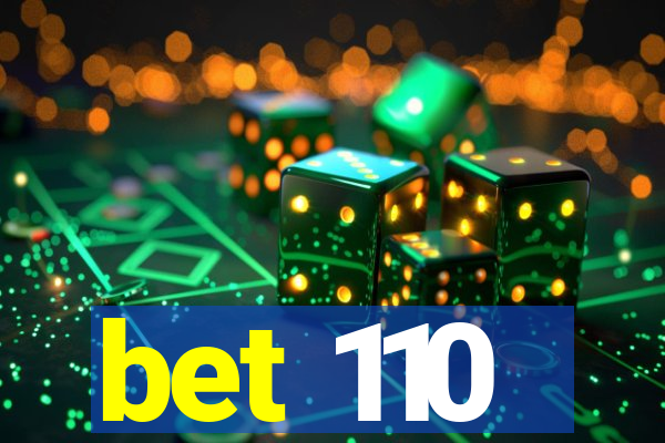 bet 110