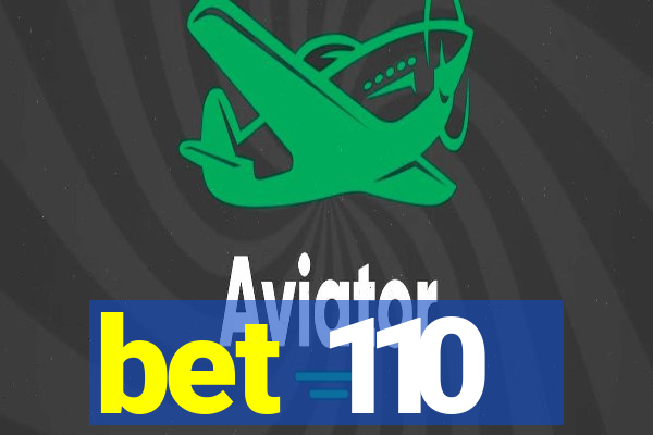 bet 110