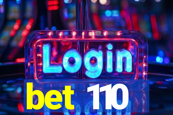bet 110