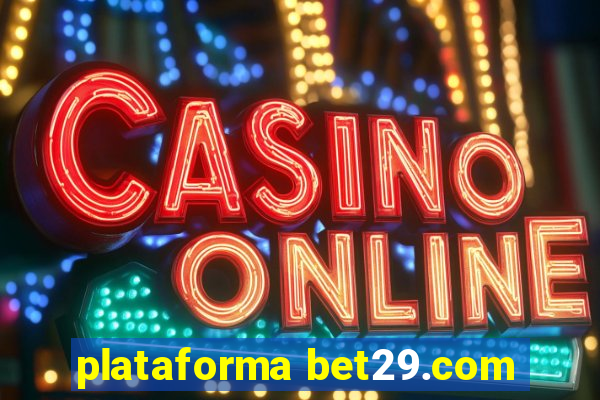 plataforma bet29.com
