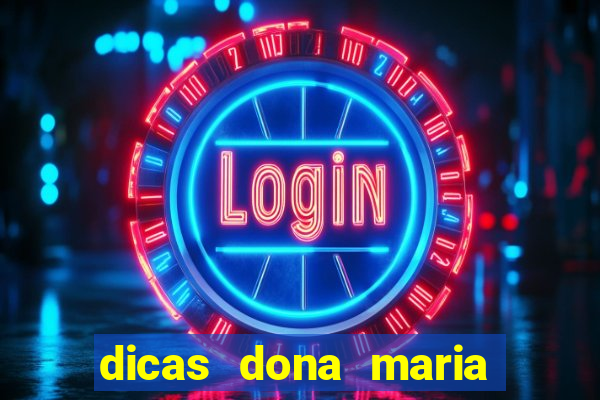 dicas dona maria jogo do bicho