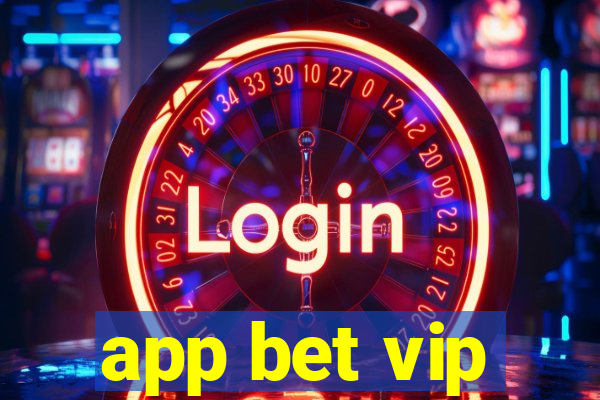 app bet vip