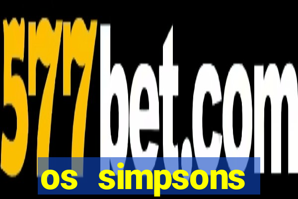 os simpsons completo dublado