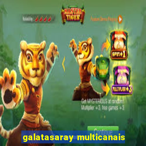 galatasaray multicanais