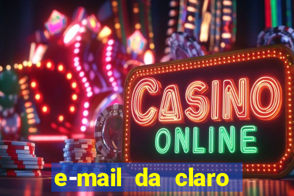e-mail da claro para enviar comprovante de pagamento