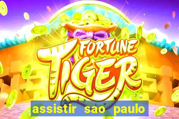 assistir sao paulo x vasco da gama multicanais