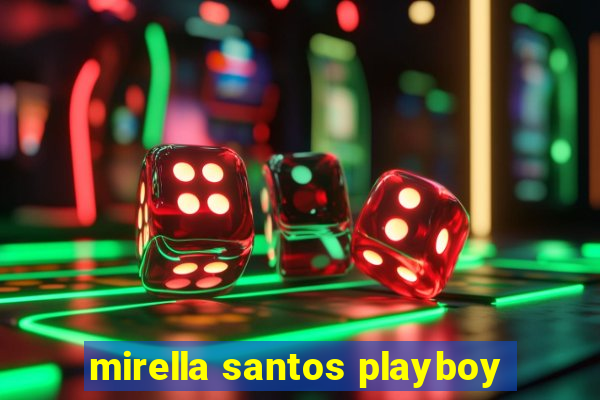 mirella santos playboy