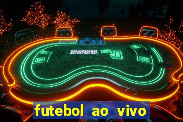 futebol ao vivo sem travar