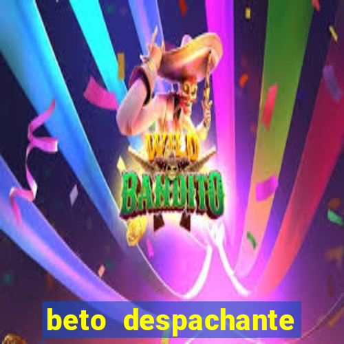 beto despachante pouso alegre
