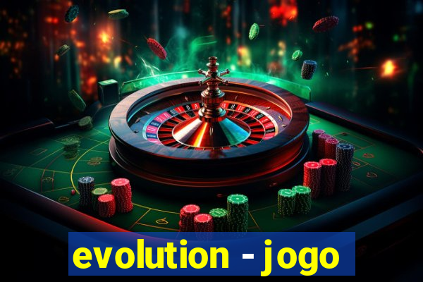 evolution - jogo