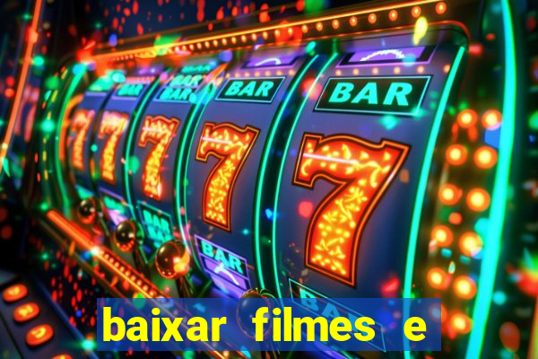 baixar filmes e series mp4