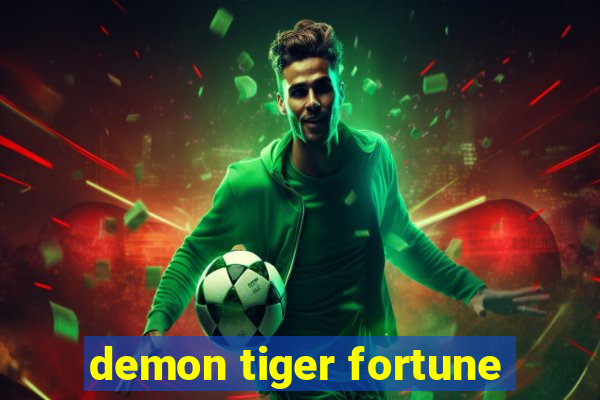 demon tiger fortune