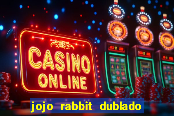 jojo rabbit dublado google drive