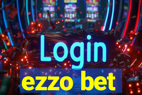 ezzo bet