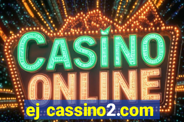 ej cassino2.com