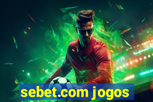 sebet.com jogos