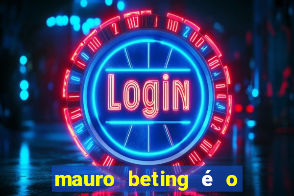 mauro beting é o dono da sportingbet