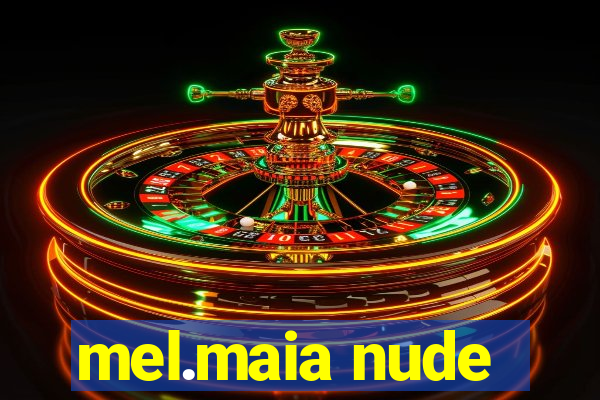 mel.maia nude