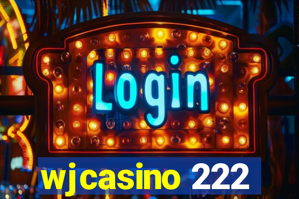 wjcasino 222