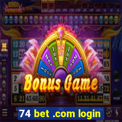 74 bet .com login