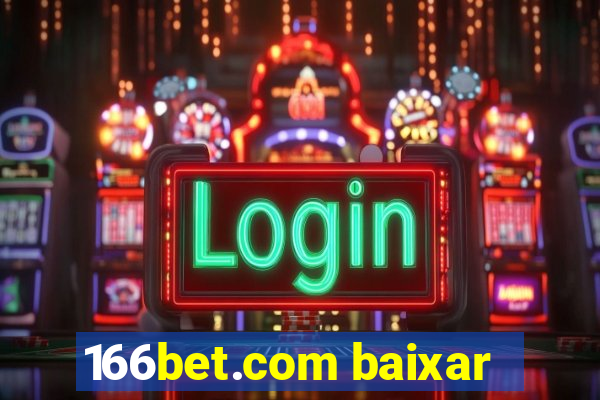 166bet.com baixar