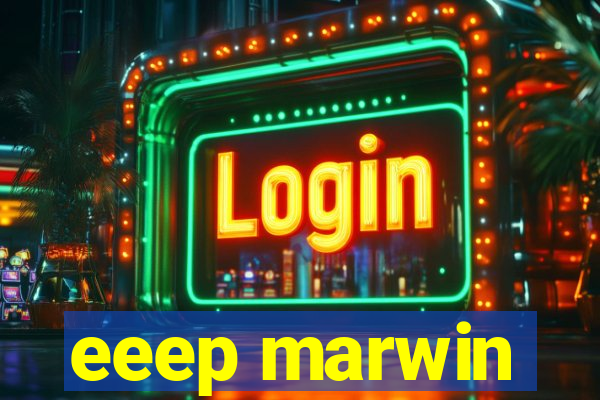 eeep marwin