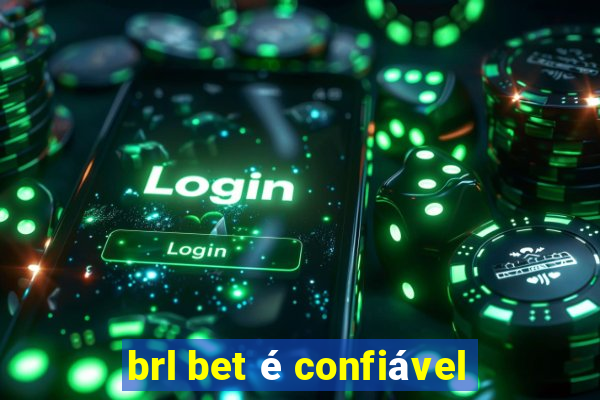 brl bet é confiável
