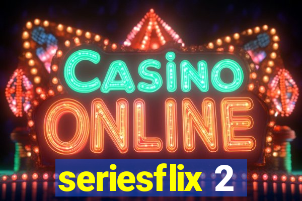 seriesflix 2