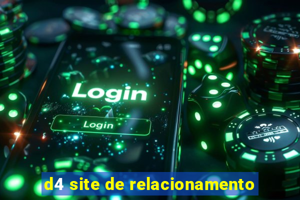 d4 site de relacionamento