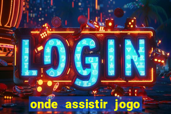 onde assistir jogo da roma hoje