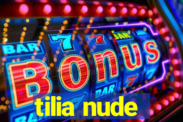 tilia nude