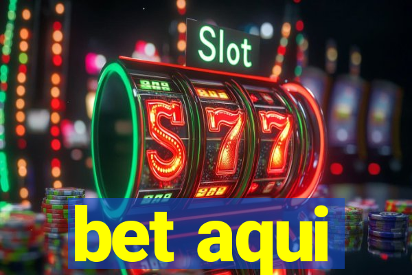 bet aqui