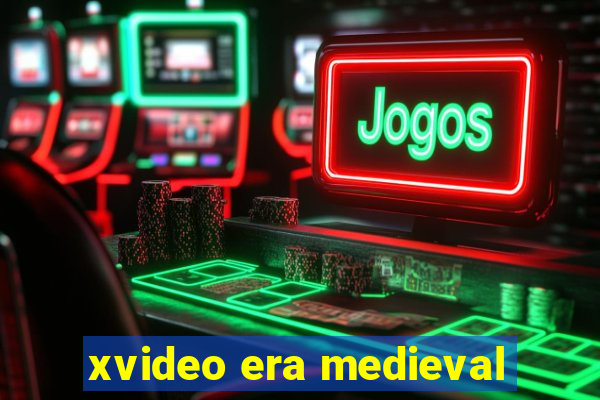 xvideo era medieval