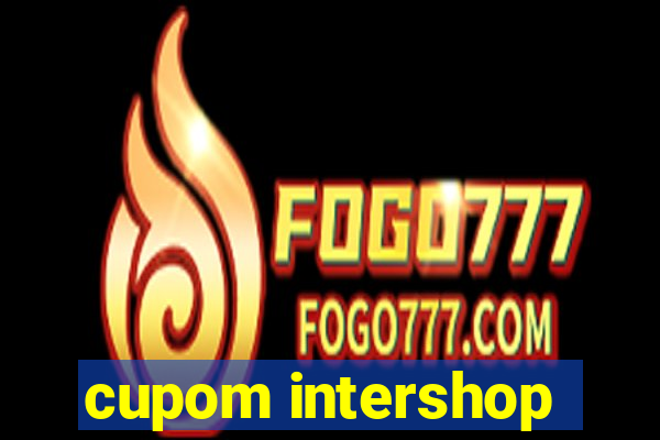 cupom intershop