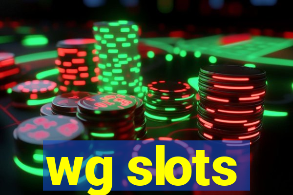 wg slots
