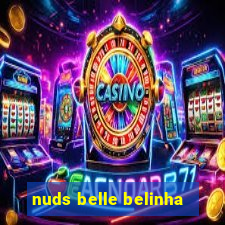 nuds belle belinha