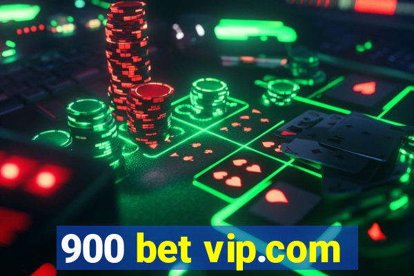 900 bet vip.com
