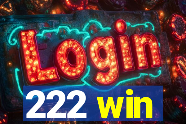 222 win