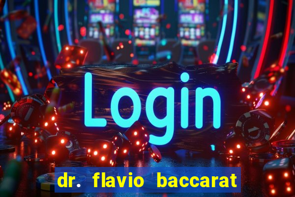 dr. flavio baccarat franco montoro