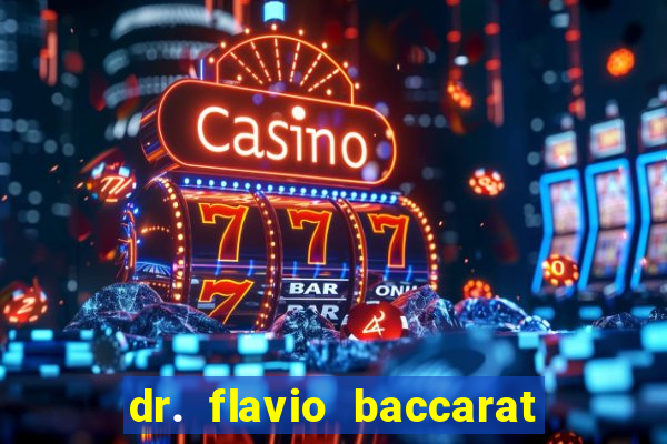 dr. flavio baccarat franco montoro