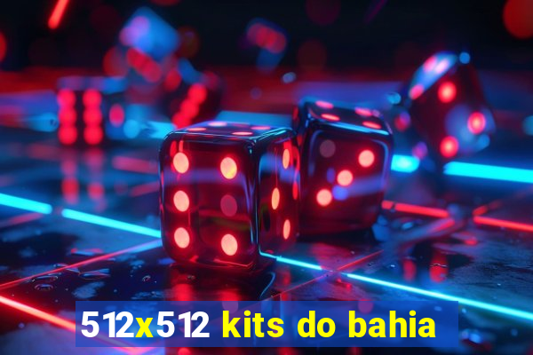 512x512 kits do bahia